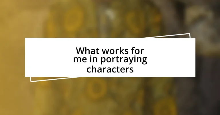 What works for me in portraying characters