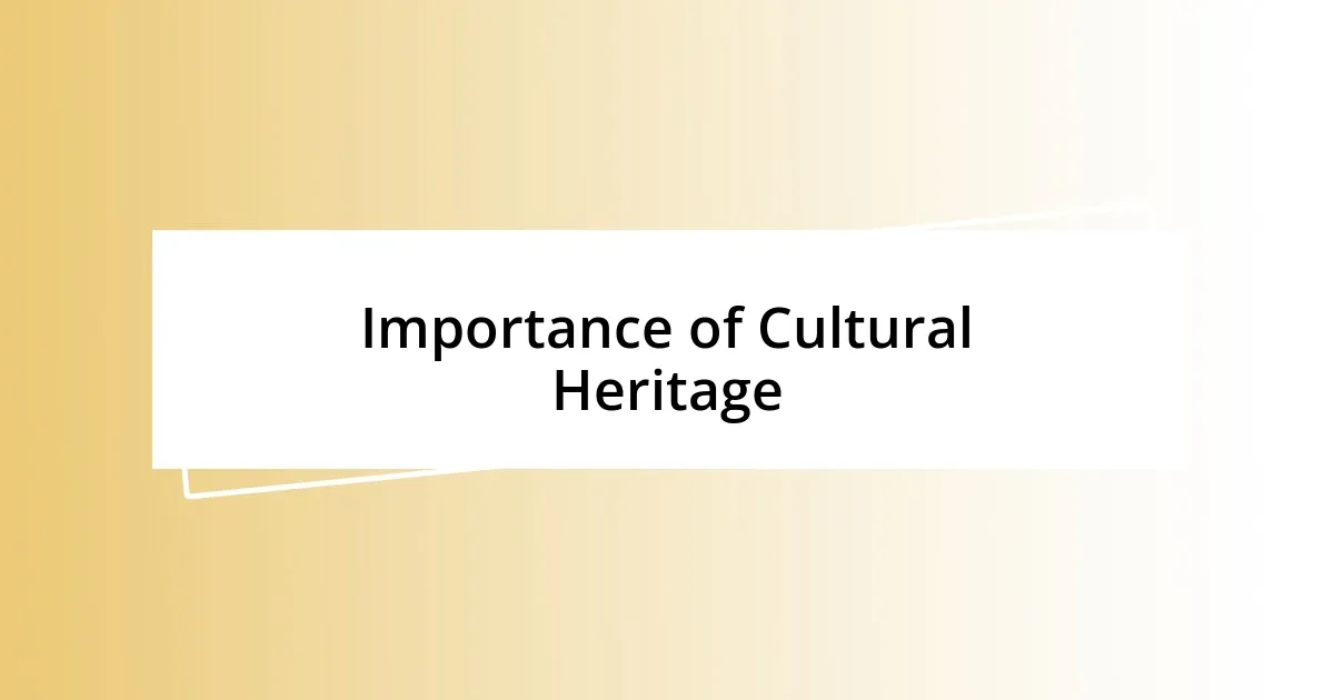 Importance of Cultural Heritage