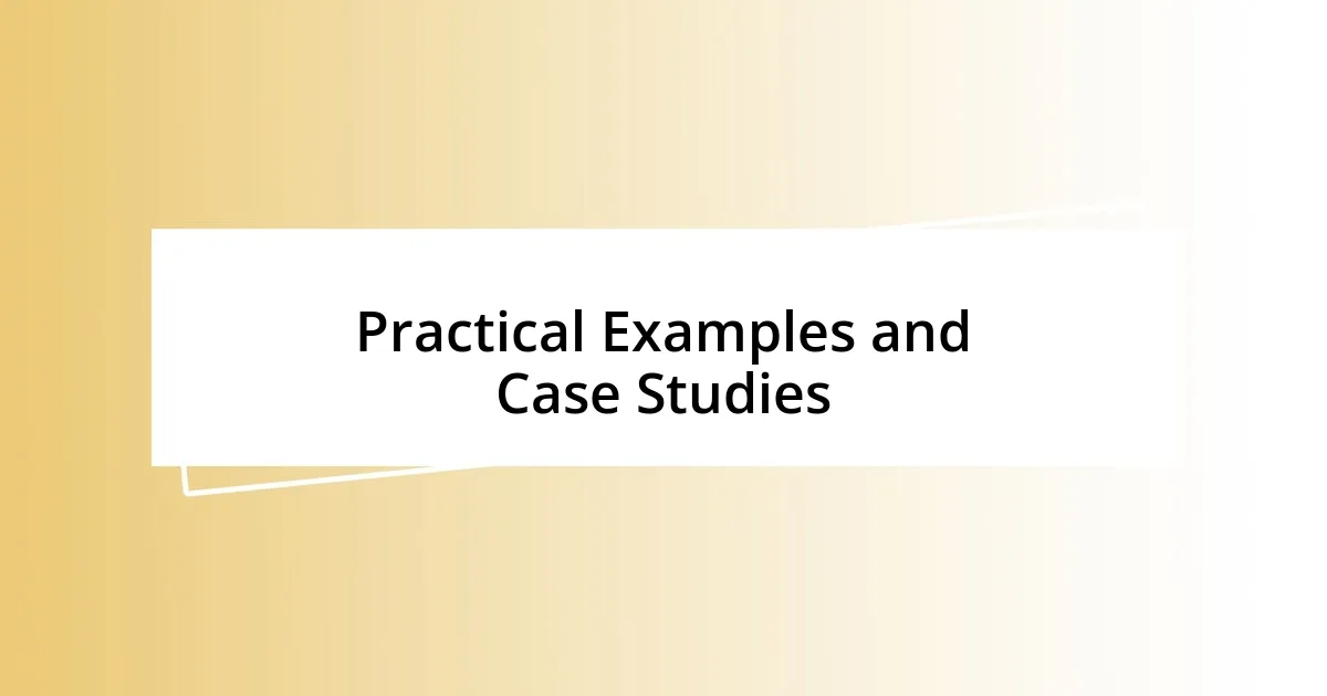 Practical Examples and Case Studies