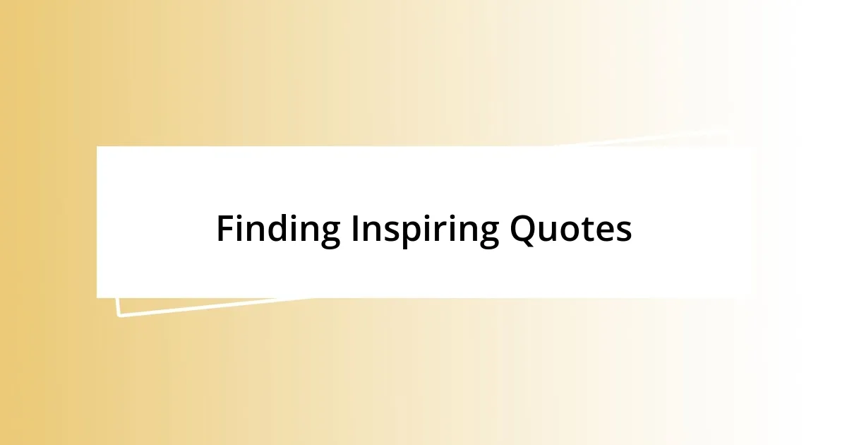 Finding Inspiring Quotes