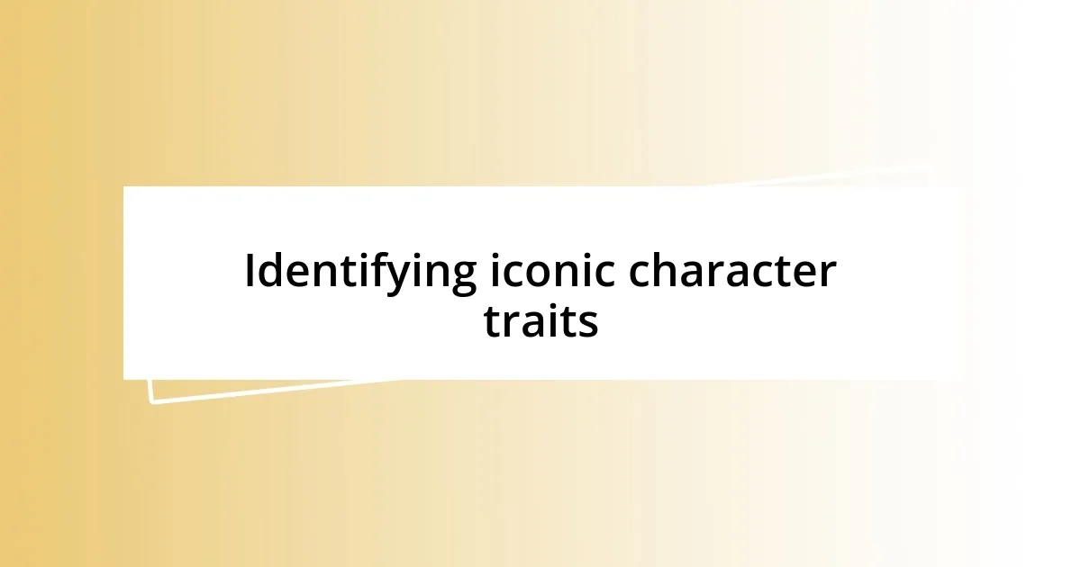 Identifying iconic character traits