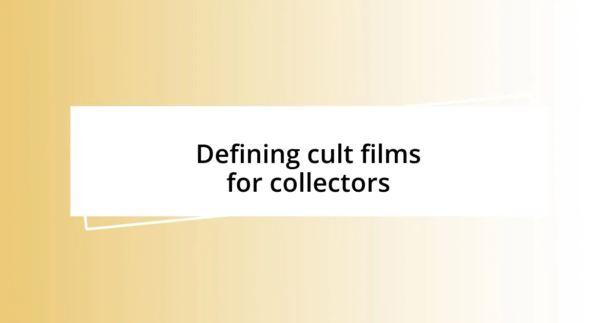 Defining cult films for collectors