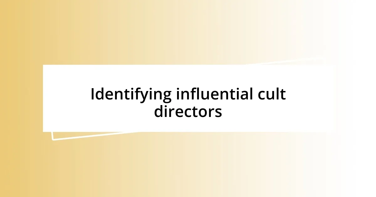 Identifying influential cult directors