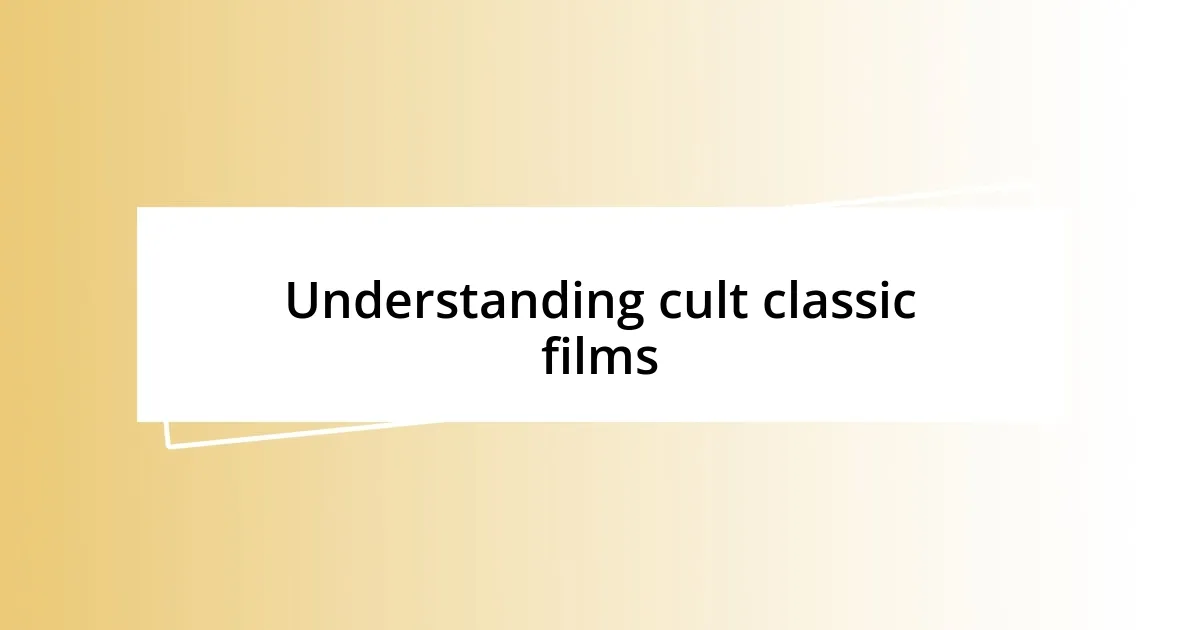 Understanding cult classic films