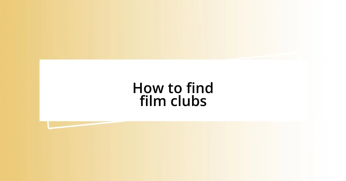 How to find film clubs