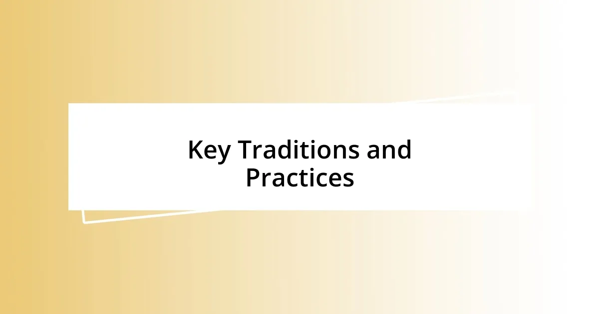 Key Traditions and Practices