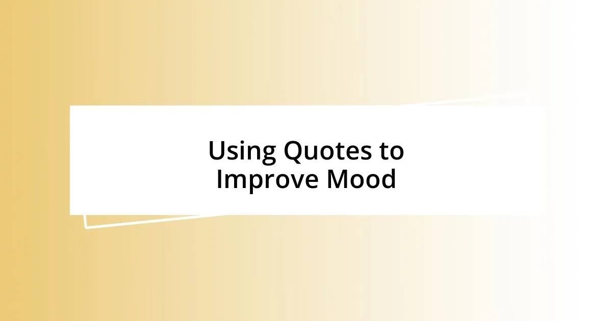 Using Quotes to Improve Mood