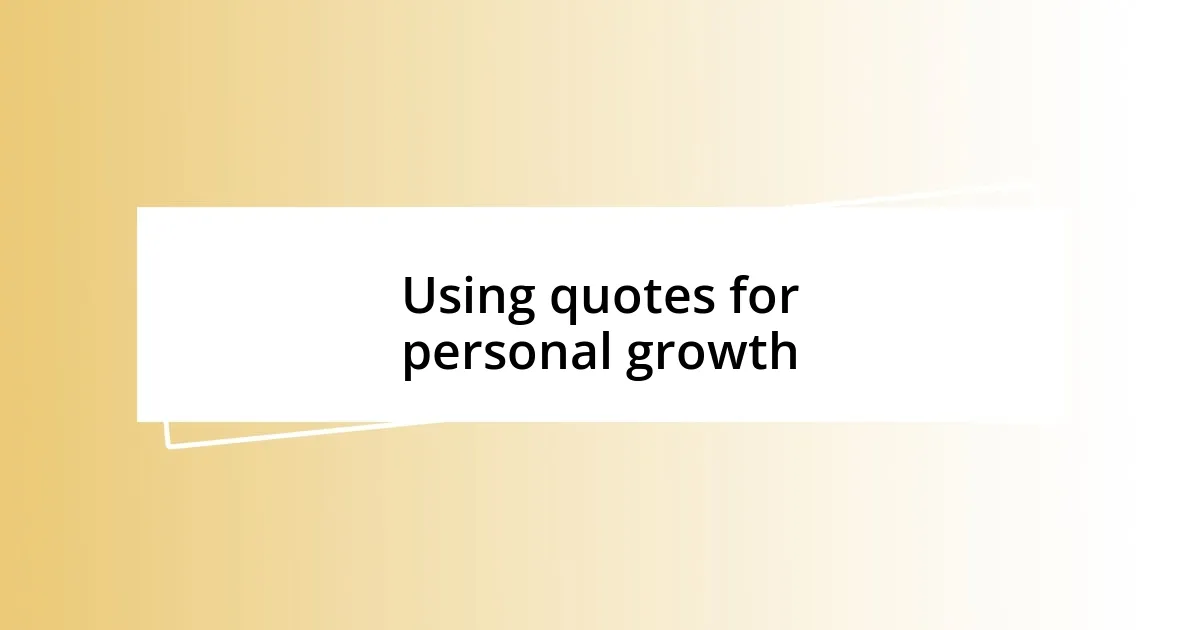 Using quotes for personal growth