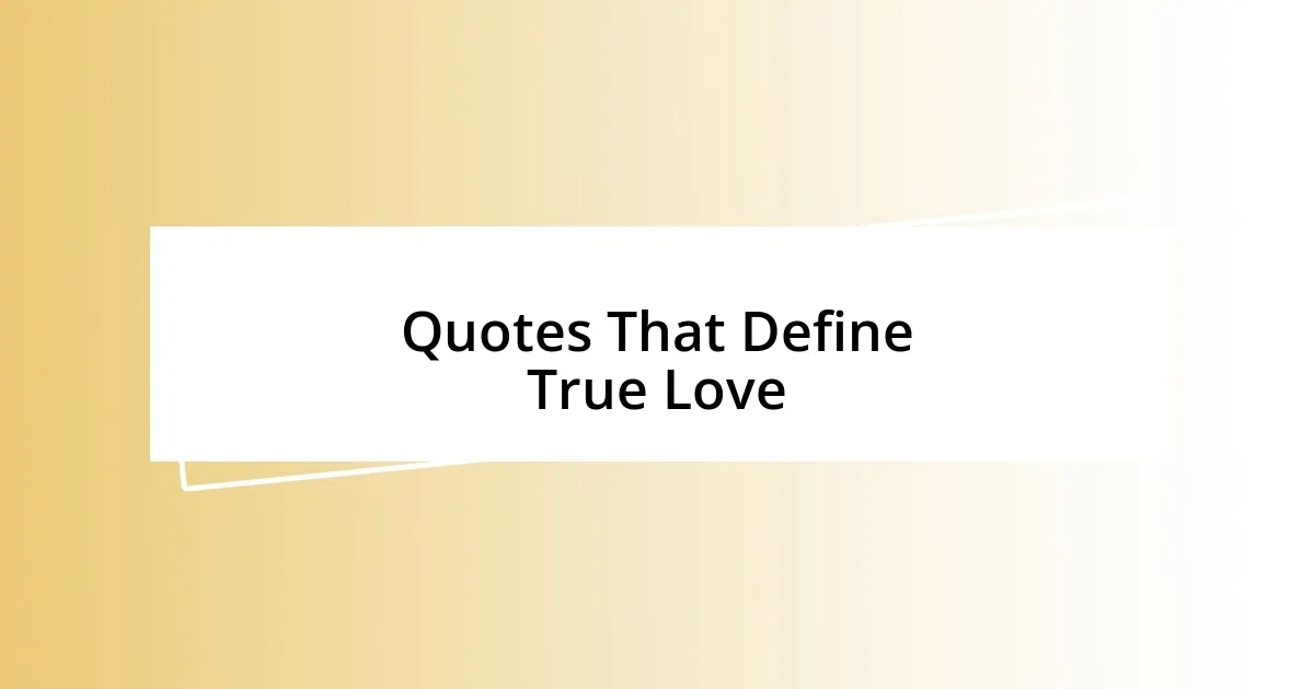 Quotes That Define True Love