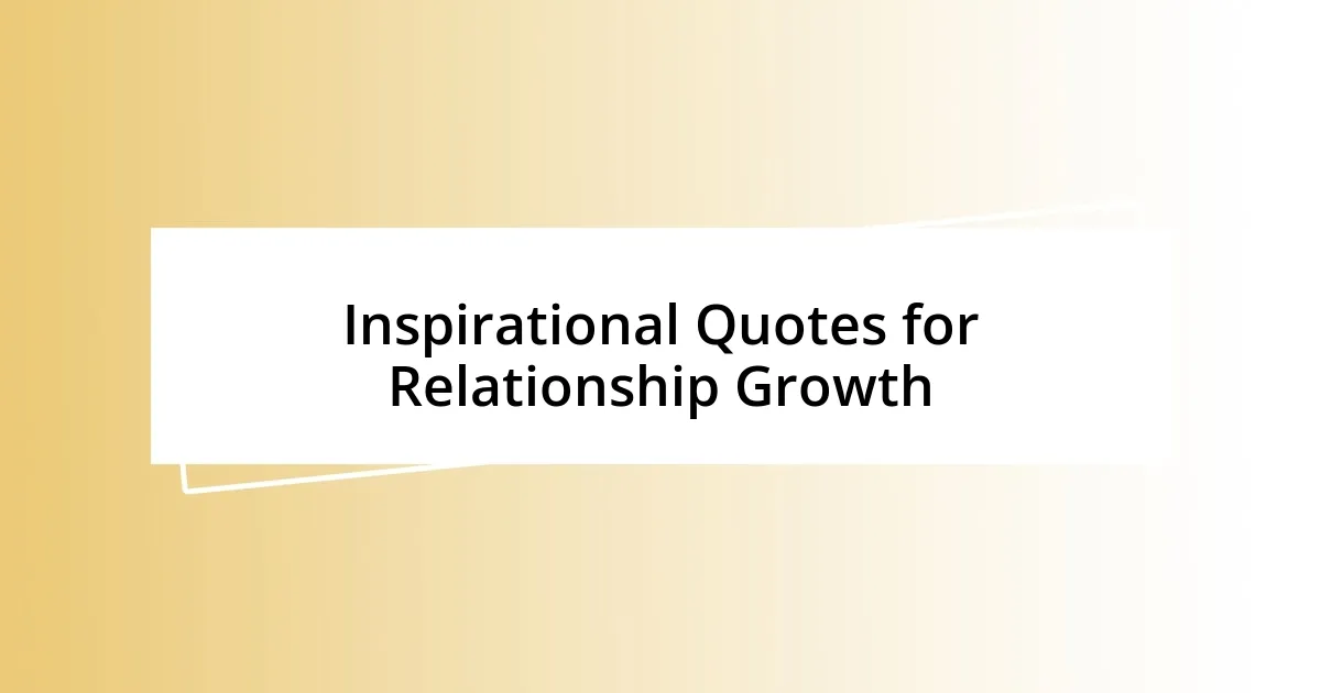 Inspirational Quotes for Relationship Growth