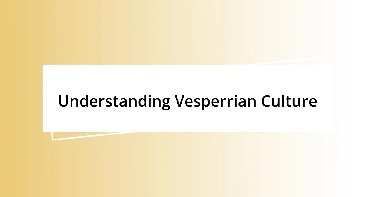 Understanding Vesperrian Culture