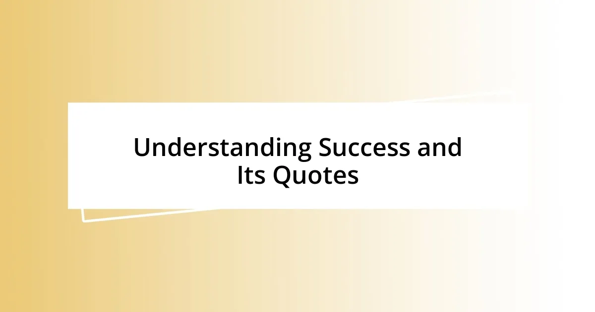 Understanding Success and Its Quotes