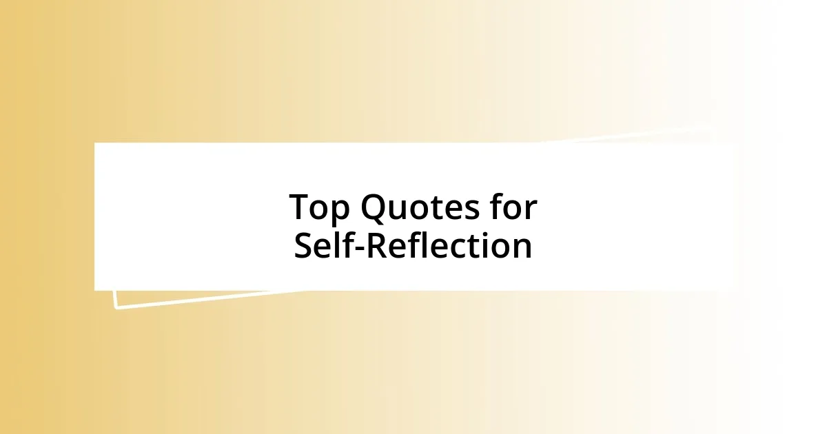 Top Quotes for Self-Reflection