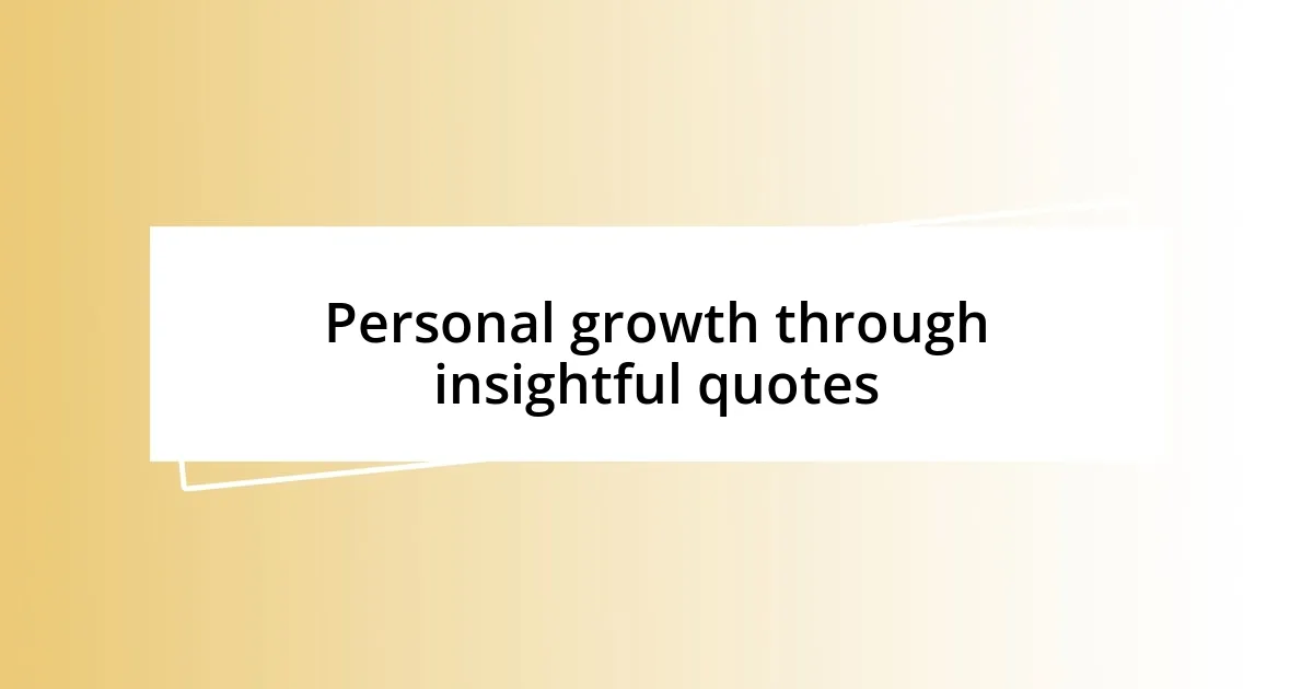 Personal growth through insightful quotes