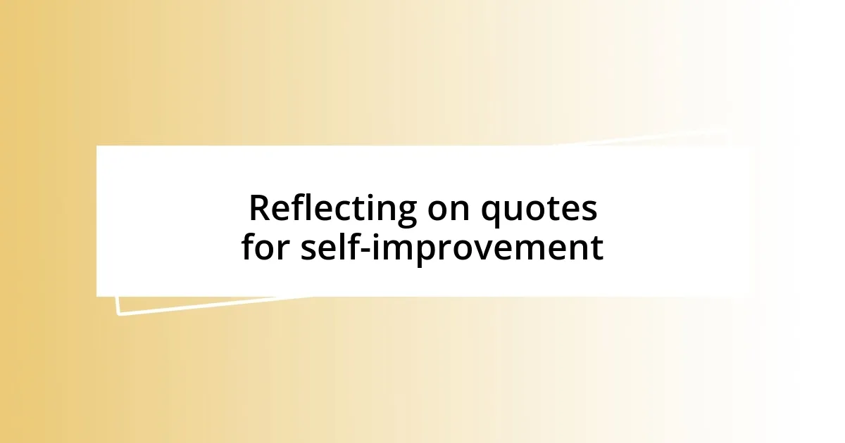 Reflecting on quotes for self-improvement