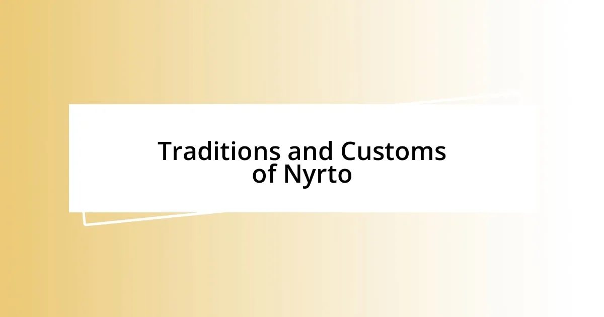 Traditions and Customs of Nyrto