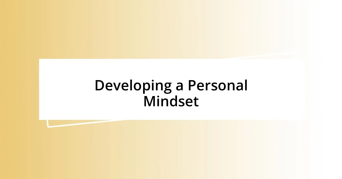 Developing a Personal Mindset