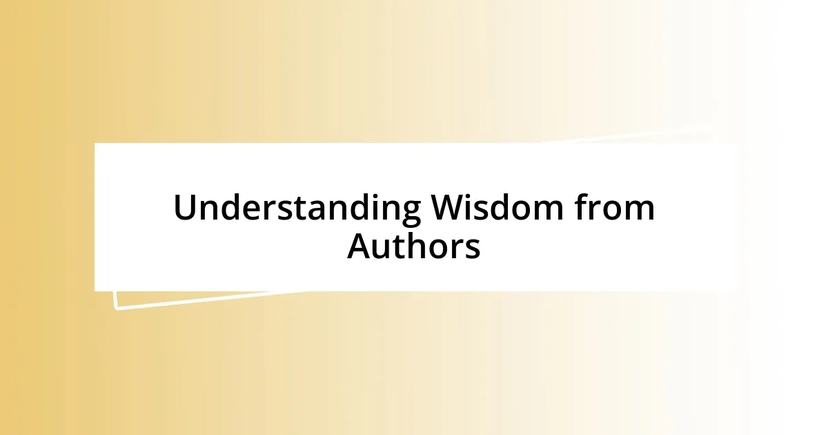 Understanding Wisdom from Authors