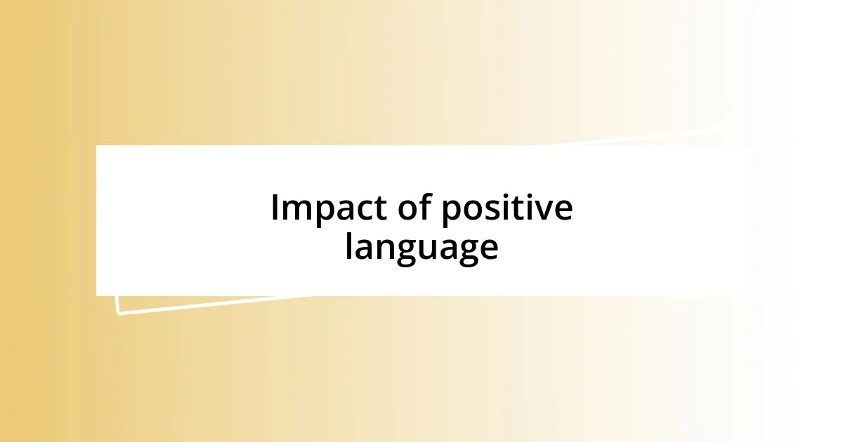 Impact of positive language