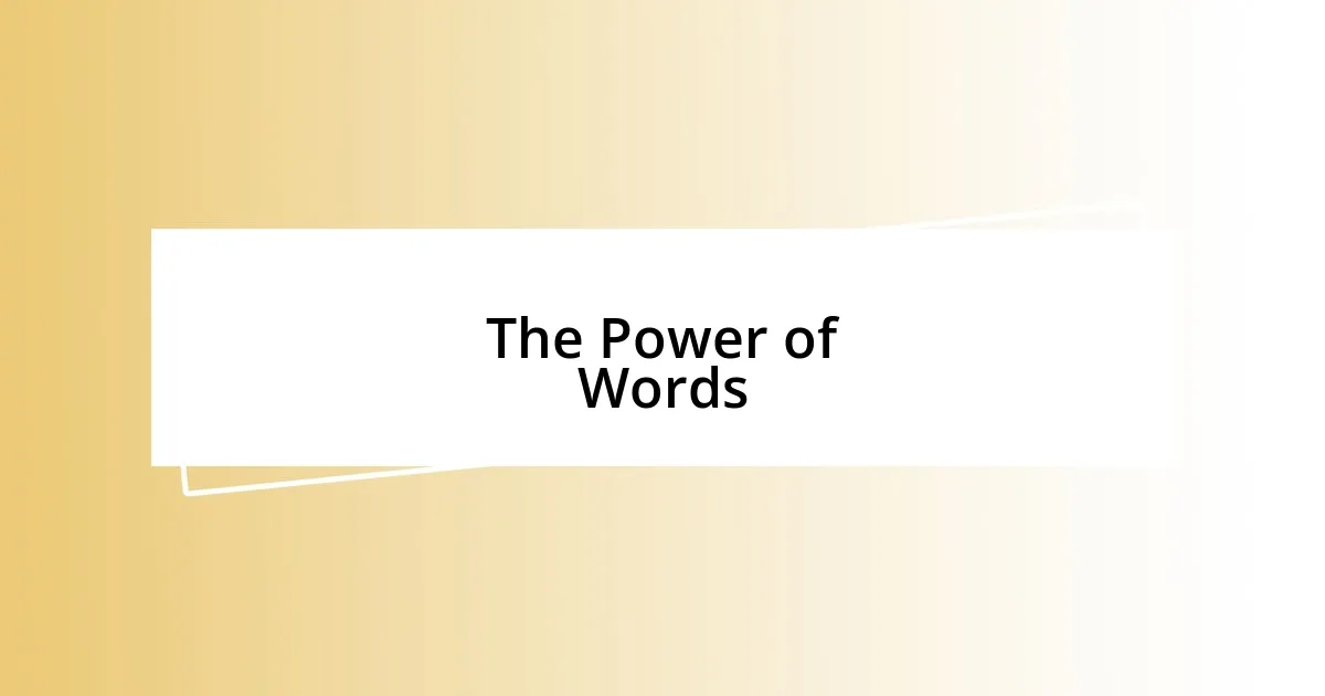 The Power of Words