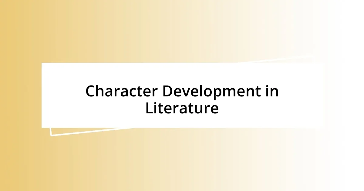 Character Development in Literature