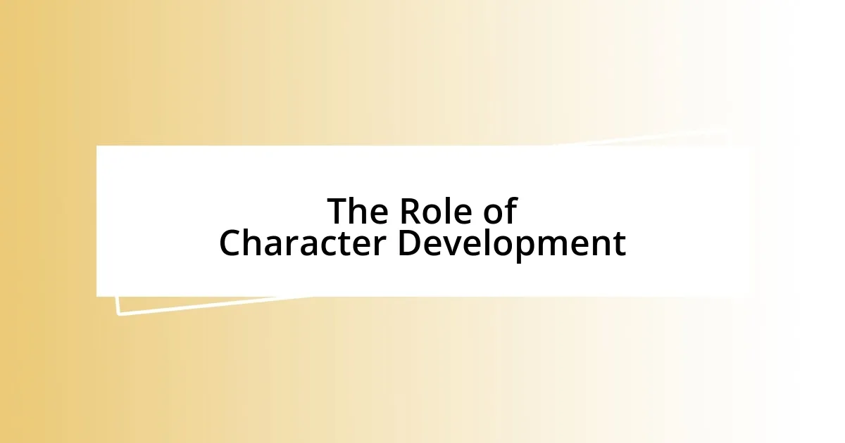 The Role of Character Development