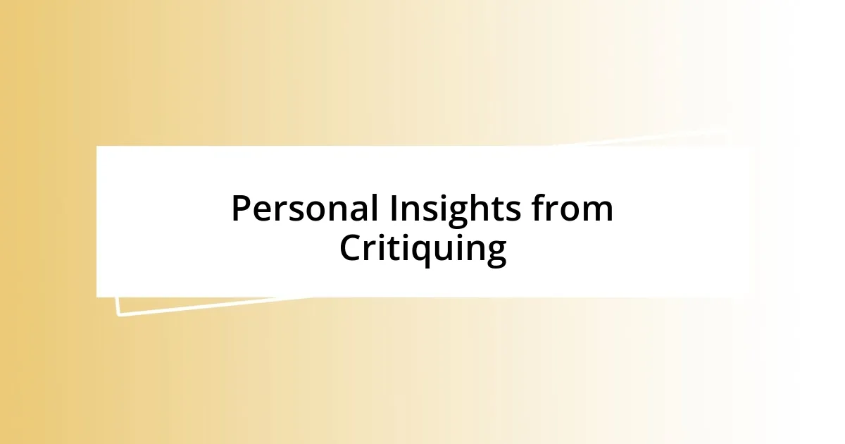 Personal Insights from Critiquing