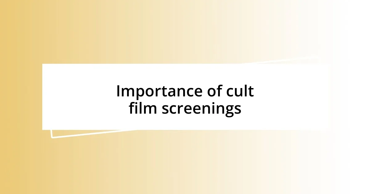 Importance of cult film screenings