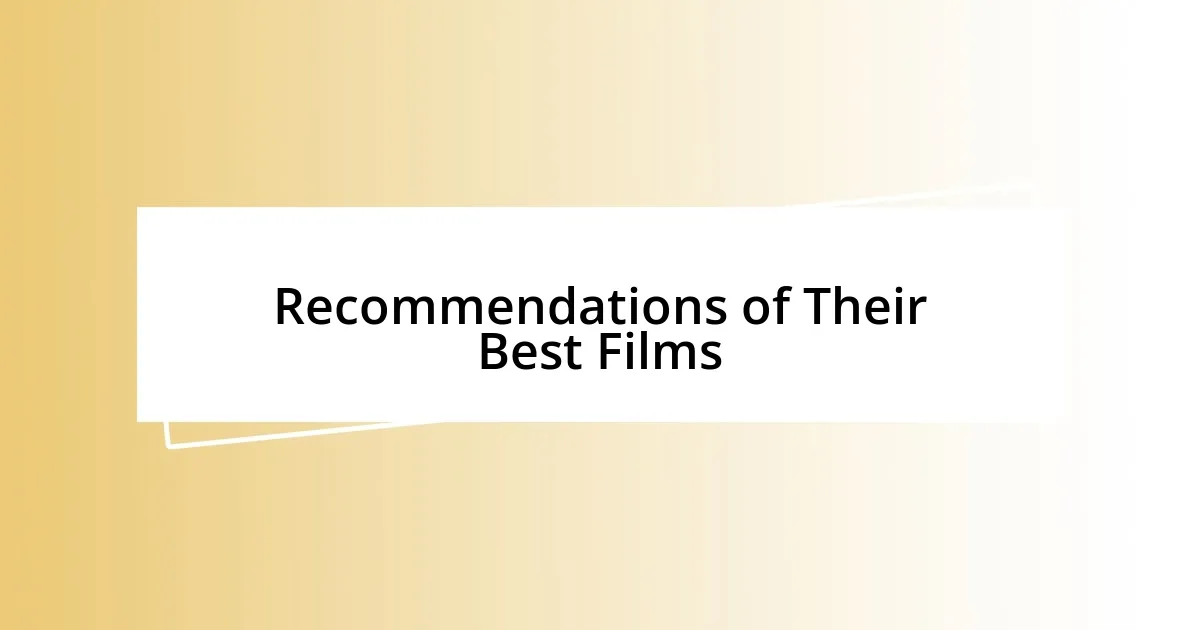 Recommendations of Their Best Films