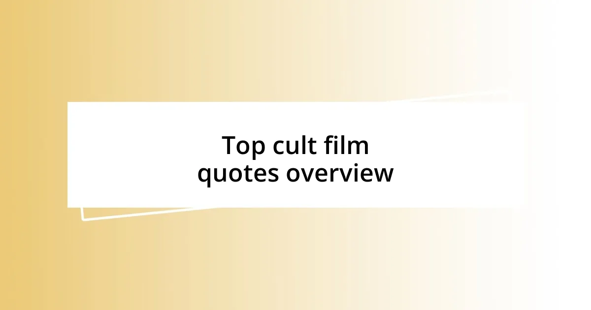 Top cult film quotes overview