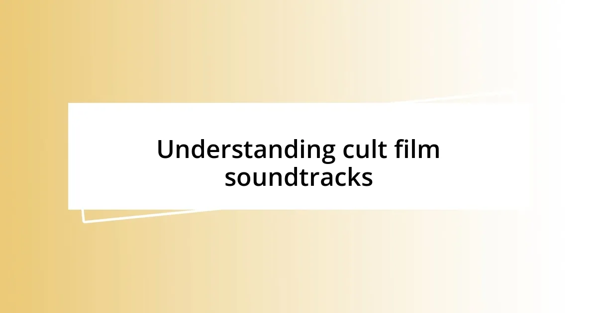 Understanding cult film soundtracks