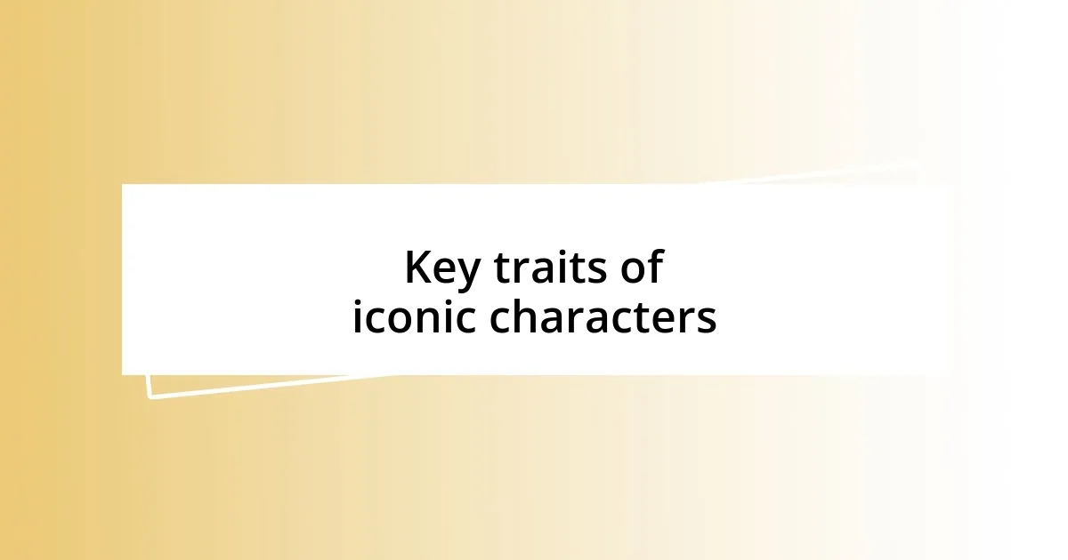 Key traits of iconic characters