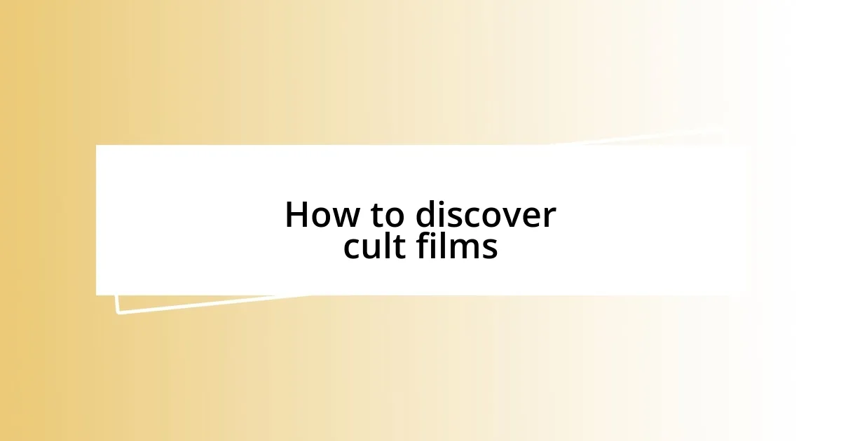 How to discover cult films