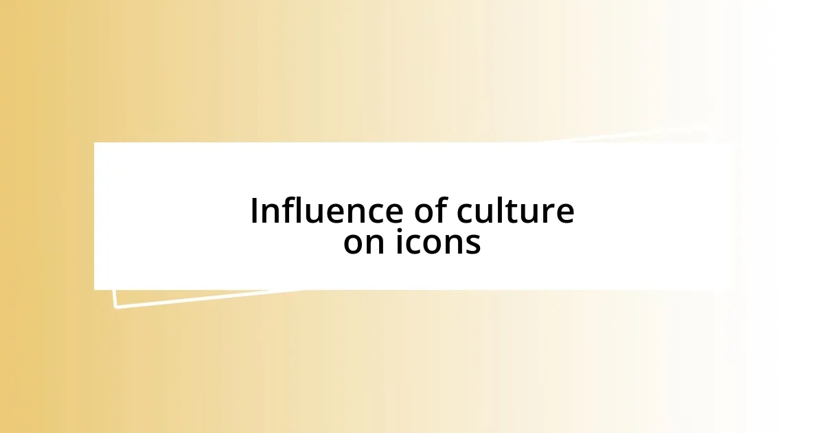 Influence of culture on icons