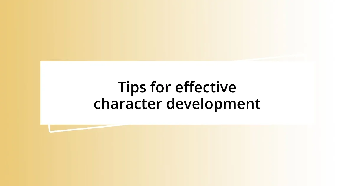 Tips for effective character development