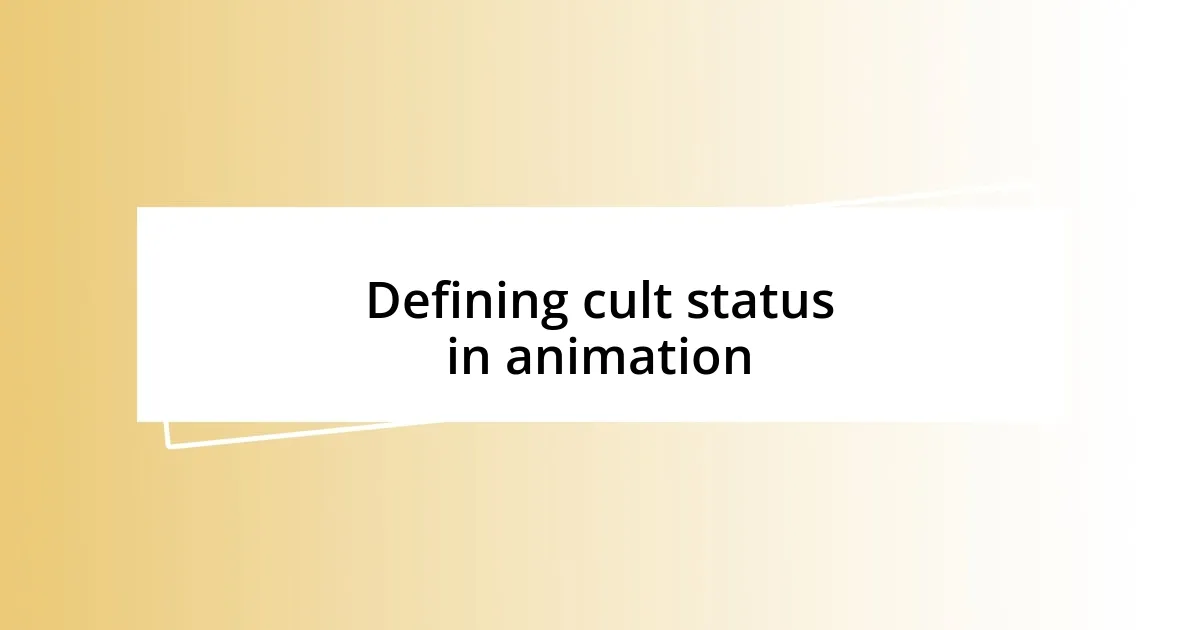 Defining cult status in animation