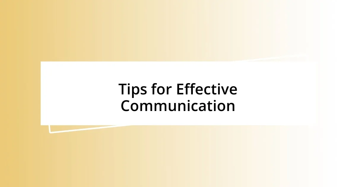 Tips for Effective Communication