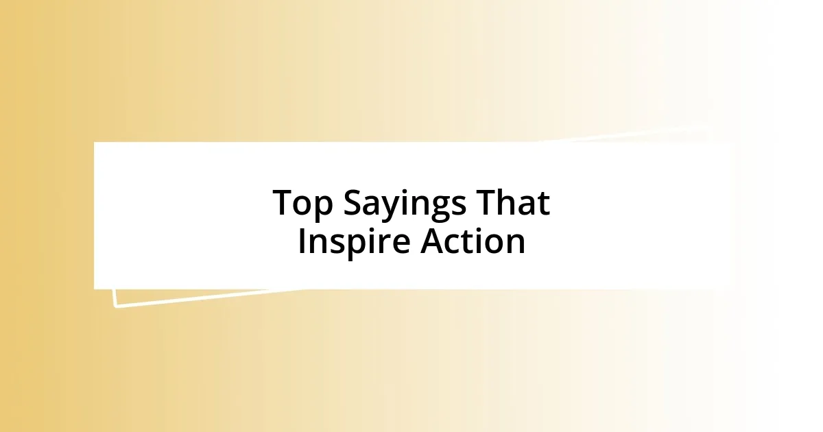 Top Sayings That Inspire Action