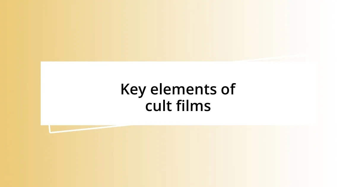 Key elements of cult films