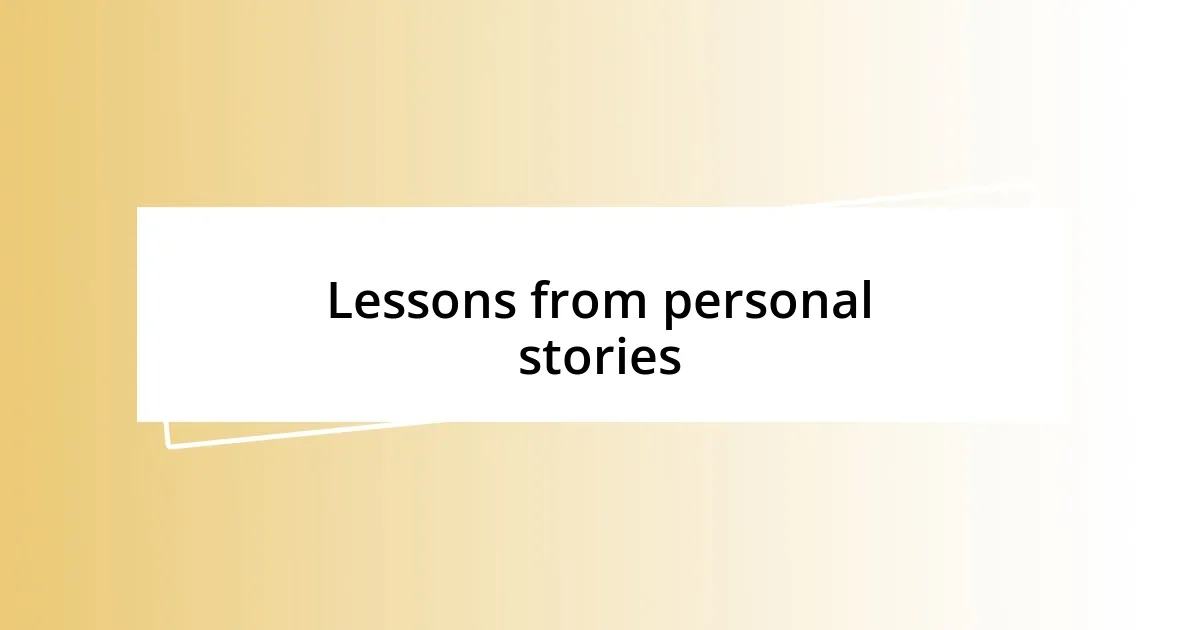 Lessons from personal stories