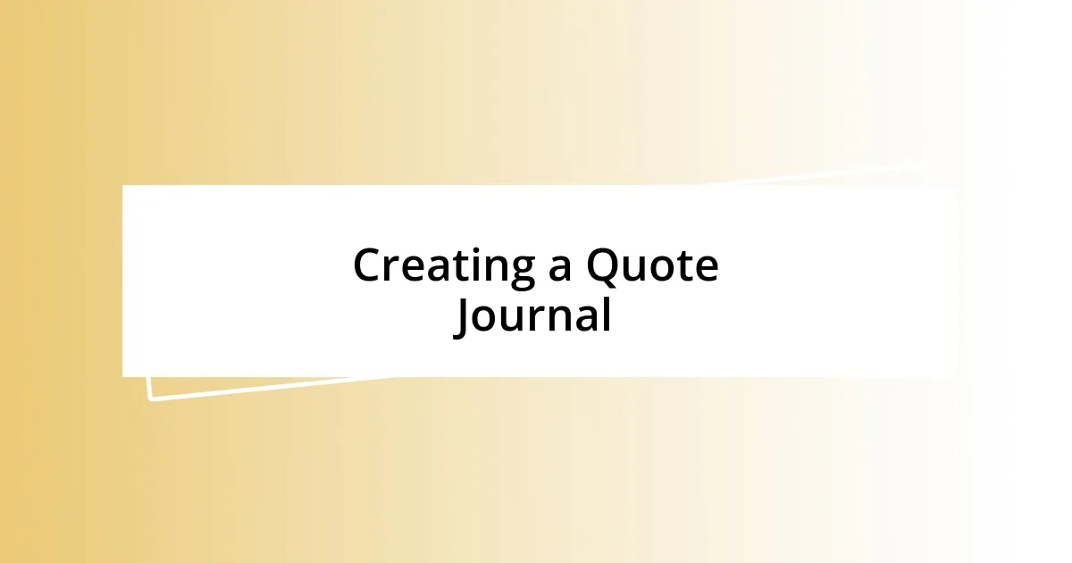 Creating a Quote Journal