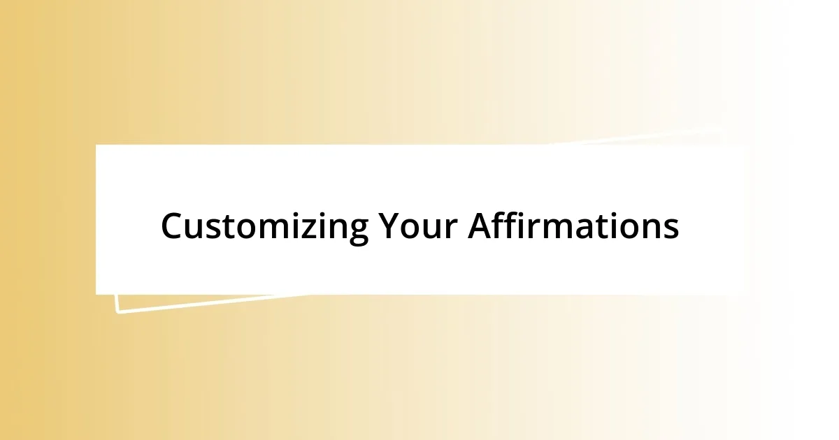 Customizing Your Affirmations