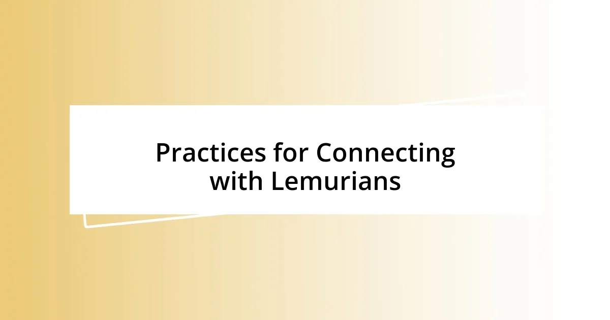 Practices for Connecting with Lemurians