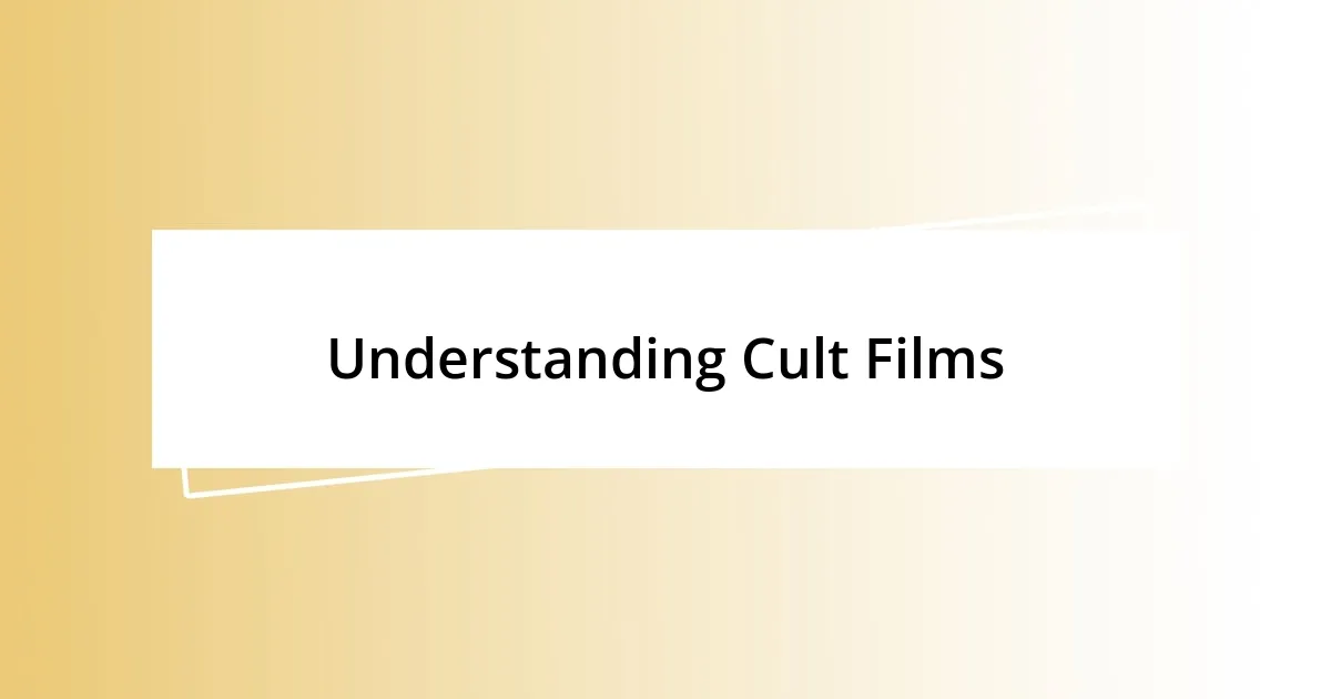 Understanding Cult Films