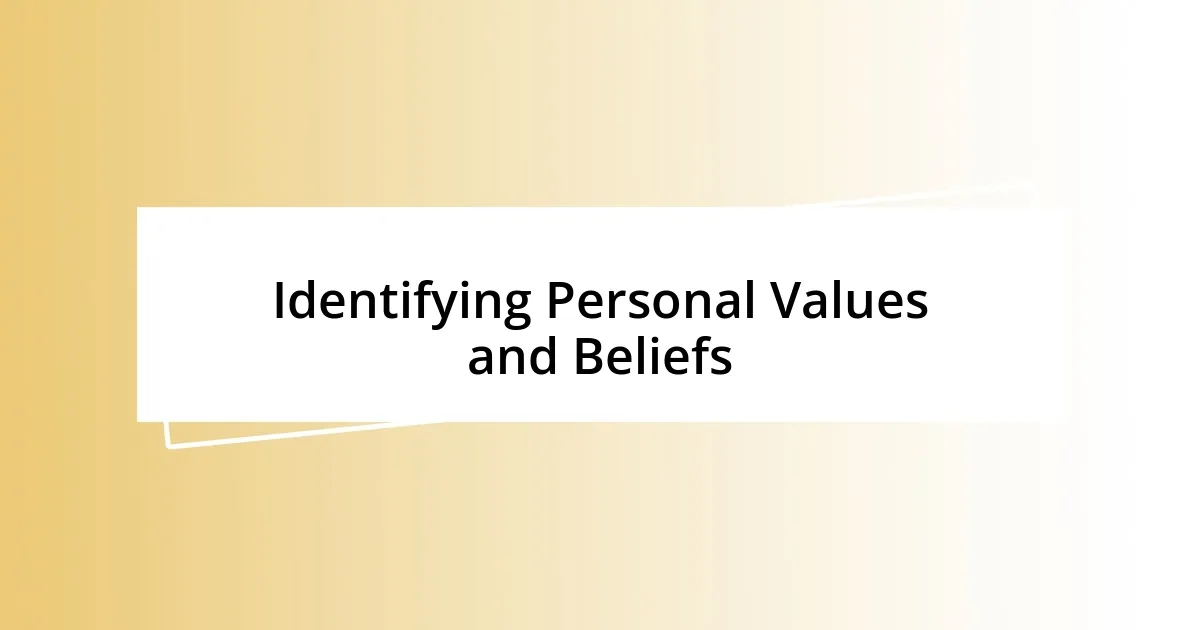 Identifying Personal Values and Beliefs